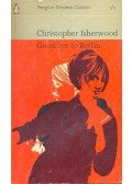 Christopher Isherwood - Goodbye to Berlin