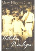 Mary Higgins Clark - Kitchen Privileges
