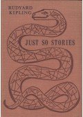 Rudyard Kipling - Just So Stories