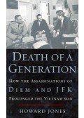 JONES, HOWARD - Death of a Generation: How the Assasinations of Diem and JFK