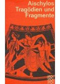 Aischylos - Tragödien und Fragmente