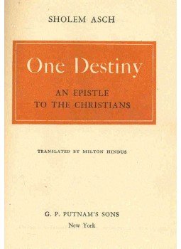 ASCH, SHOLEM - One Destiny - An Epistle to the Christians ASCH, SHOLEM - One Destiny - An Epistle to the Christians, null 0 antikvár könyv