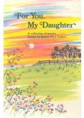 Schutz, Susan Polis - For You, My Daughter - A Collection of Poems