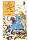 Lewis Carroll - Alice's Adventures in Wonderland and Through the Looking Glass