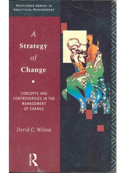 WILSON, DAVID C. - A Strategy of Change WILSON, DAVID C. - A Strategy of Change, null 1993 antikvár könyv