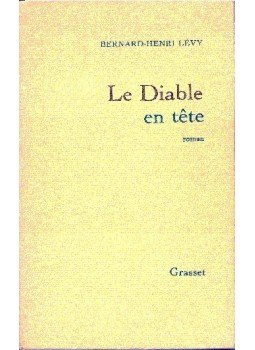 LEVY, BERNARD-HENRI - Le diable en tete LEVY, BERNARD-HENRI - Le diable en tete, null 1984 antikvár könyv