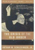 SCHLESINGER, ARTHUR M. - The Crisis of the Old Order