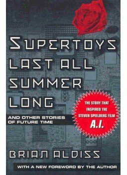 ALDISS, BRIAN W. - Supertoys Last all Summer Long ALDISS, BRIAN W. - Supertoys Last all Summer Long, null 2011 antikvár könyv