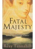 Tannahill, Reay - Fatal Majesty