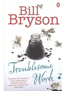 Bill Bryson - Troublesome Words Bill Bryson - Troublesome Words, null 2005 antikvár könyv