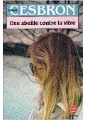 CESBRON, GILBERT - Une abeille contre la vitre
