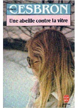 CESBRON, GILBERT - Une abeille contre la vitre CESBRON, GILBERT - Une abeille contre la vitre, null 1964 antikvár könyv