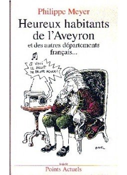 MEYER, PHILIPPE - Heureux habitants de l'Aveyron et des autres départements français..., null 1990 antikvár könyv