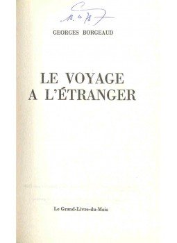 BORGEAUD, GEORGES - Le voyage à l'étranger, null 1974 antikvár könyv