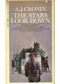 A. J. Cronin - The Stars Look Down