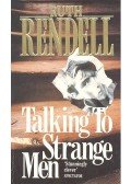 Ruth Rendell - Talking to Strange Men