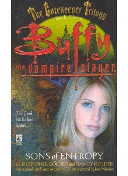 GOLDEN, CHRISTOPHER - HOLDER, NANCY - Buffy the Vampire Slayer - Sons of Entropy GOLDEN, CHRISTOPHER - HOLDER, NANCY - Buffy the Vampire Slayer - Sons of Entropy, null 1999 antikvár könyv