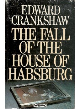 Crankshaw, Edward - The Fall of the House of Habsburg, null 1970 antikvár könyv
