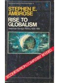 Stephen E. Ambrose - Rise to Globalism