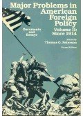 PATERSON, THOMAS G. (editor) - Major Problems in American Foreign Policy vol. II: Since 1914