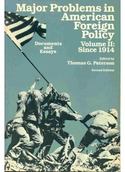 PATERSON, THOMAS G. (editor) - Major Problems in American Foreign Policy vol. II: Since 1914 PATERSON, THOMAS G. (editor) - Major Problems in American Foreign Policy vol. II: Since 1914, null 1984 antikvár könyv