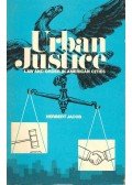 JACOB, HERBERT - Urban Justice - Law and Order in American Cities