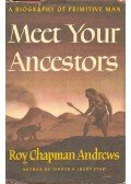 Andrews, Roy Chapman - Meet Your Ancestors