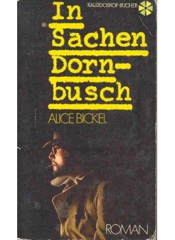 BICKEL, ALICE - In Sachen Dornbush BICKEL, ALICE - In Sachen Dornbush, null 1976 antikvár könyv