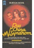 WOHL, BURTON - Das China Syndrom