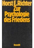 RICHTER, HORST E. - Zur Psychologie des Friedens
