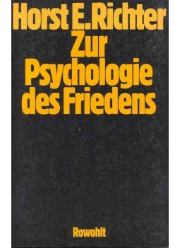 RICHTER, HORST E. - Zur Psychologie des Friedens RICHTER, HORST E. - Zur Psychologie des Friedens, null 1982 antikvár könyv