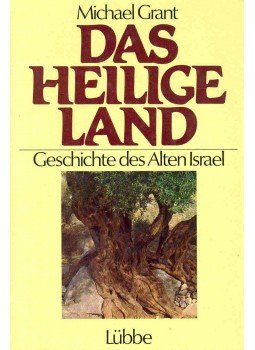 Michael Grant - Das Heilige Land Michael Grant - Das Heilige Land, null 1985 antikvár könyv