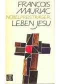 Francois Mauriac - Leben Jesu