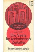 Gehlen, Arnold - Die Seele im technischen Zeitalter