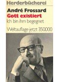 Frossard, André - Gott existiert