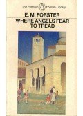 FORSTER, E.M. - Where Angels Fear to Tread
