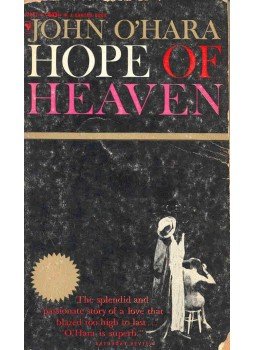 O'HARA, JOHN - Hope of Heaven O'HARA, JOHN - Hope of Heaven, null 1960 antikvár könyv
