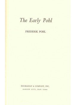 Frederik Pohl - The Early Pohl Frederik Pohl - The Early Pohl, null 1976 antikvár könyv