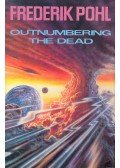 Frederik Pohl - Outnumbering the Dead