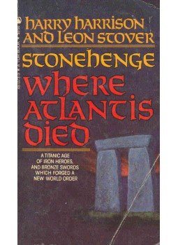 HARRISON, HARRY - STOVER, LEON - Stonehenge - Where Atlantis Died HARRISON, HARRY - STOVER, LEON - Stonehenge - Where Atlantis Died, null 1984 antikvár könyv