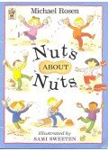 ROSEN, MICHAEL - Nuts About Nuts