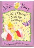 DANN, PENNY - FREEDMAN, CLAIRE - The Secret Fairy - The Fairy Queen's Jewel-Sign Horoscopes