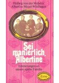 MANUEL-WILDHAGEN, ALBERTINE - Sei manierlich, Albertine