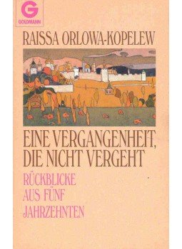 ORLOWA-KOPELEW, RAISSA - Eine Vergangenheit, die nicht Vergeht, null 1985 antikvár könyv