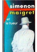 Georges Simenon - Maigret et le tueur