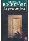 Rochefort, Christiane - La porte du fond