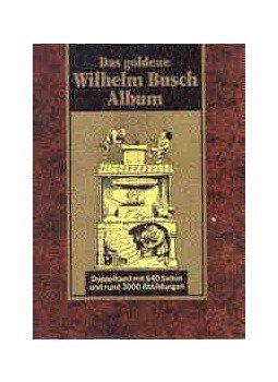  - Das goldene Wilhelm Busch Album, null 2006 antikvár könyv