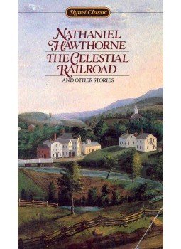 Nathaniel Hawthorne - The Celestial Railroad Nathaniel Hawthorne - The Celestial Railroad, null 1988 antikvár könyv