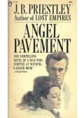 Priestley, J. B. - Angel Pavement