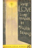 BRAND, MILLER - Some Love Some Hunger